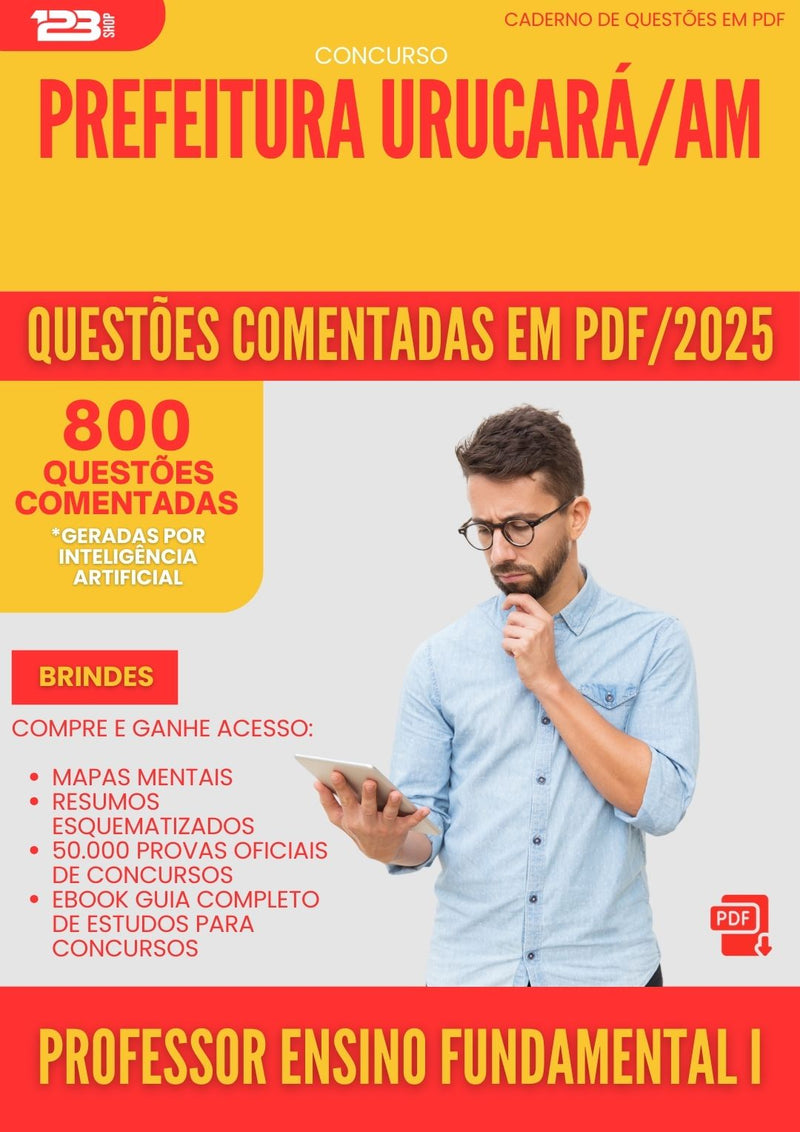 800 Questões Comentadas para Concurso Professor Ensino Fundamental I da Prefeitura Urucara Am 2025 - 800 Questões