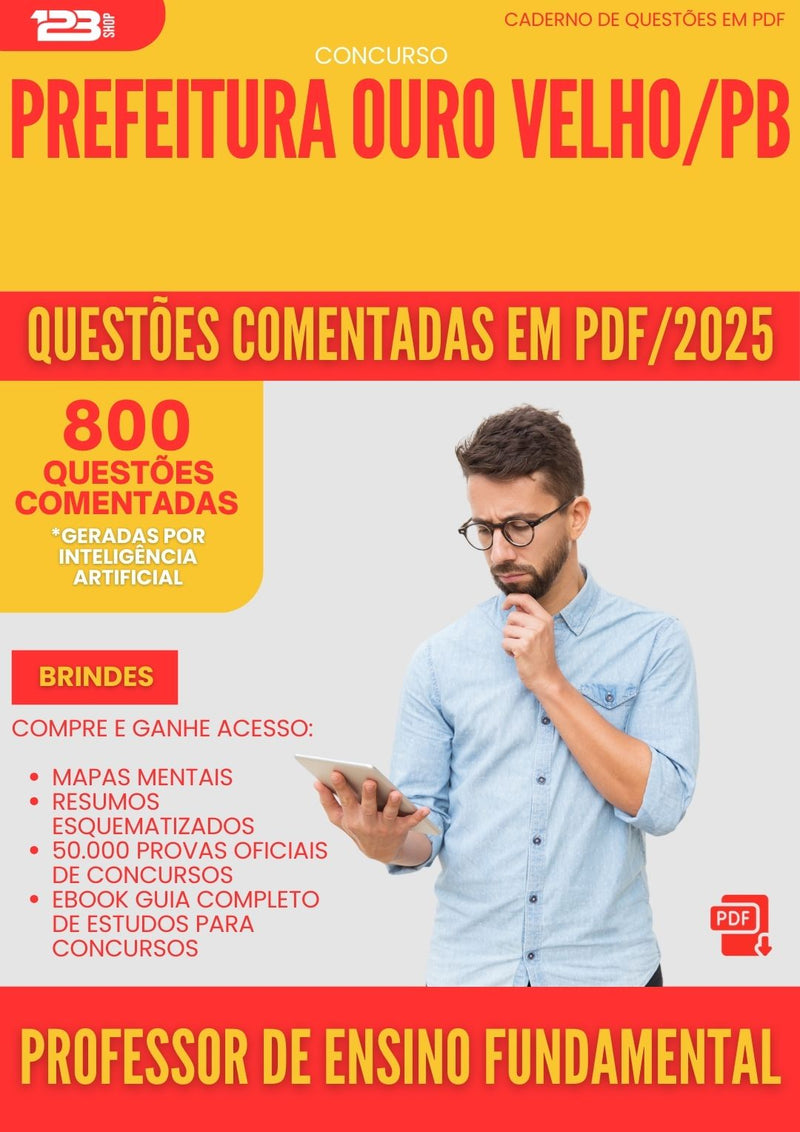 800 Questões Comentadas para Concurso Professor De Ensino Fundamental da Prefeitura Ouro Velho Pb 2025 - 800 Questões