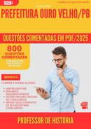 800 Questões Comentadas para Concurso Professor De Historias da Prefeitura Ouro Velho Pb 2025 - 800 Questões
