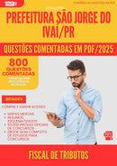 800 Questões Comentadas para Concurso Fiscal De Tributos Sao Jorge Do da Prefeitura Ivai Pr 2025 - 800 Questões