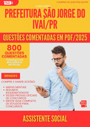 800 Questões Comentadas para Concurso Assistente Social Sao Jorge Do da Prefeitura Ivai Pr 2025 - 800 Questões