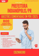 800 Questões Comentadas para Concurso Cozinheiro da Prefeitura Indianopolis Pr 2025 - 800 Questões