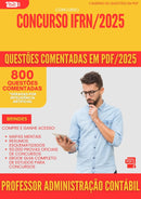 800 Questões Comentadas para Concurso Professor Administracao Contabil E Financeira Ifrn 2025 - 800 Questões