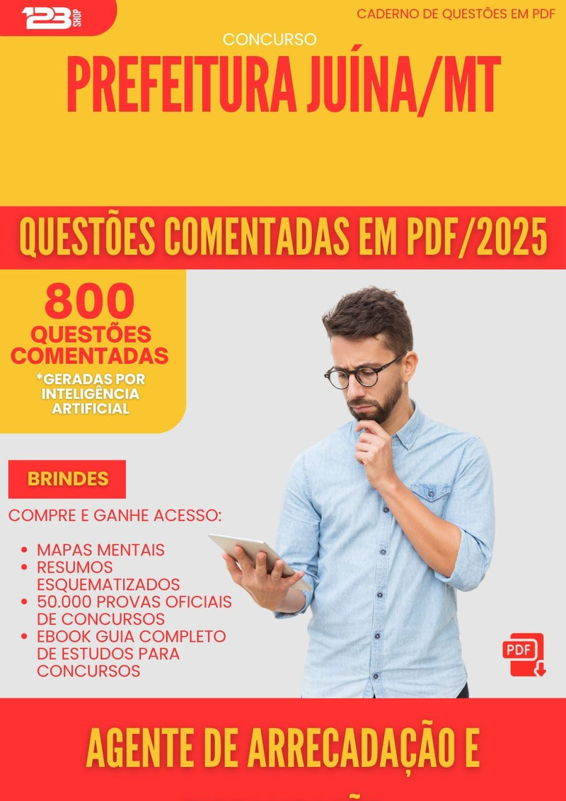 800 Questões Comentadas para Concurso Agente De Arrecadacao E Fiscalizacao da Prefeitura Juina Mt 2025 - 800 Questões