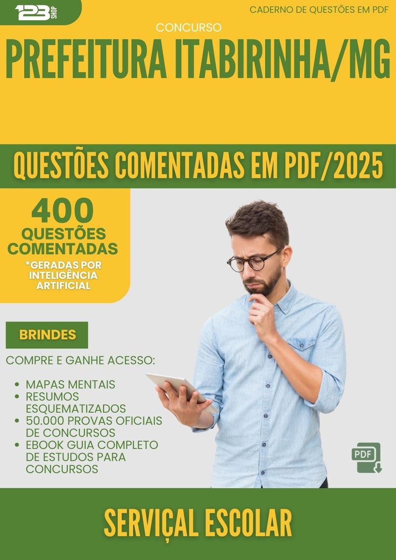 400 Questões Comentadas para Concurso Servical Escolar da Prefeitura Itabirinha Mg 2025 - 400 Questões