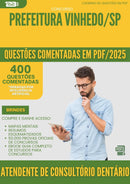 400 Questões Comentadas para Concurso Atendente De Consultorio Dentario da Prefeitura Vinhedo Sp 2025 - 400 Questões