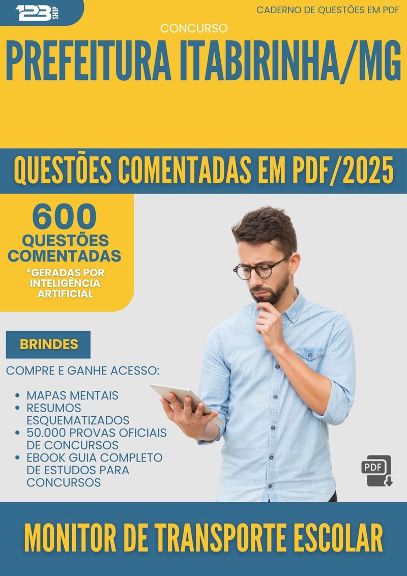 600 Questões Comentadas para Concurso Monitor De Transporte Escolar da Prefeitura Itabirinha Mg 2025 - 600 Questões