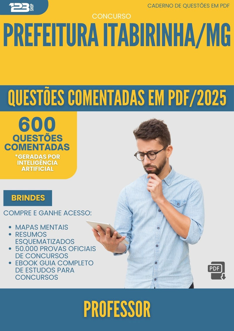 600 Questões Comentadas para Concurso Professor da Prefeitura Itabirinha Mg 2025 - 600 Questões