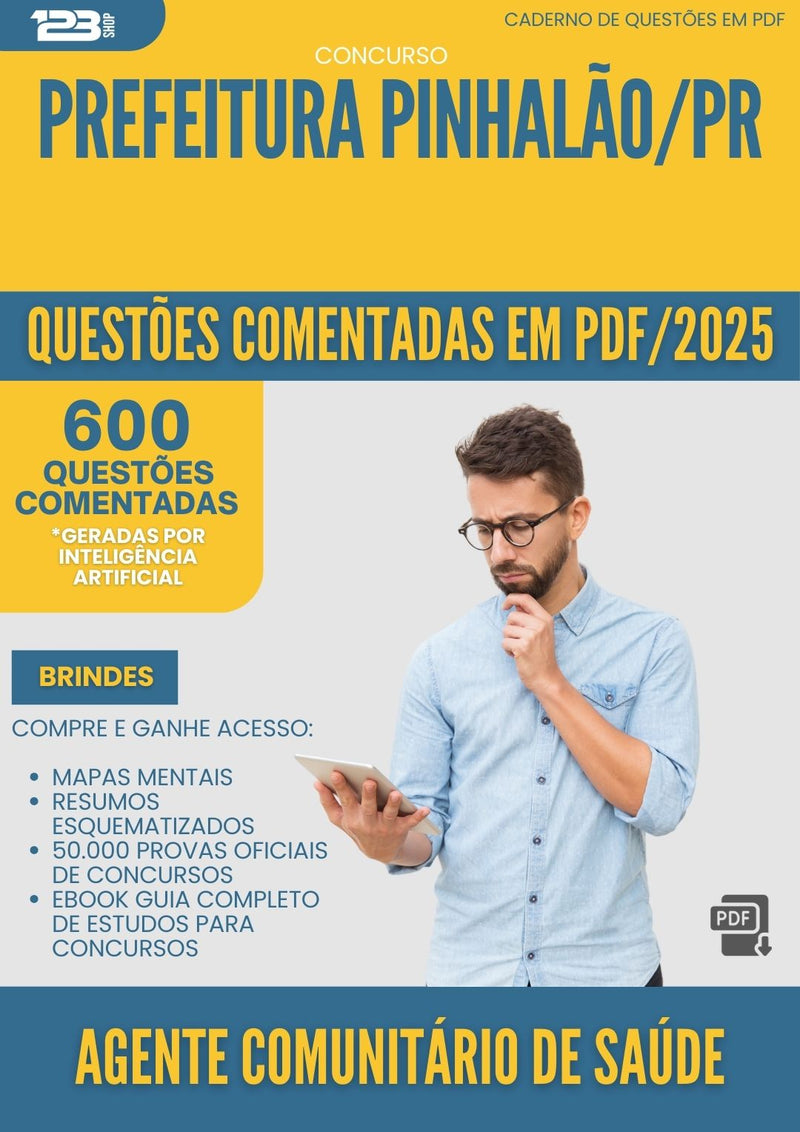 600 Questões Comentadas para Concurso Agente Comunitario De Saude da Prefeitura Pinhalao Pr 2025 - 600 Questões