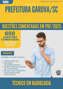 600 Questões Comentadas para Concurso Tecnico Em Radiologia da Prefeitura Garuva Sc 2025 - 600 Questões