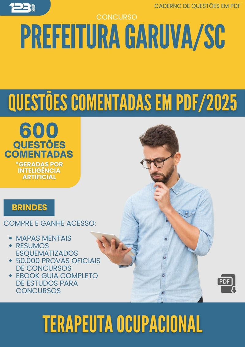 600 Questões Comentadas para Concurso Terapeuta Ocupacional da Prefeitura Garuva Sc 2025 - 600 Questões