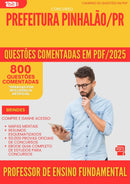 800 Questões Comentadas para Concurso Professor De Ensino Fundamental da Prefeitura Pinhalao Pr 2025 - 800 Questões