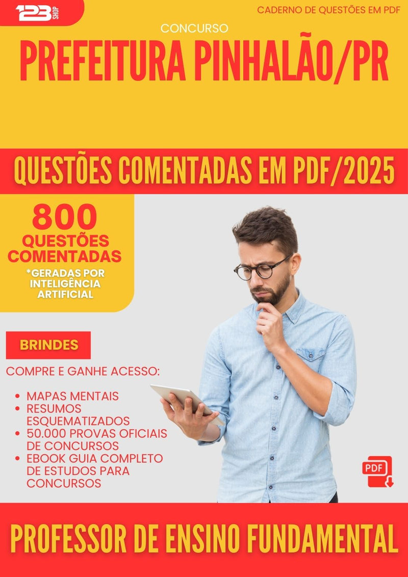 800 Questões Comentadas para Concurso Professor De Ensino Fundamental da Prefeitura Pinhalao Pr 2025 - 800 Questões