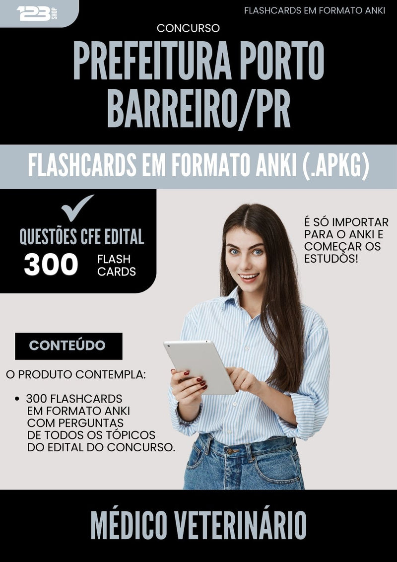 Flashcards para Concurso Medico Veterinario da Prefeitura Porto Barreiro Pr 2025 - 300 Flashcards de Acordo com Edital