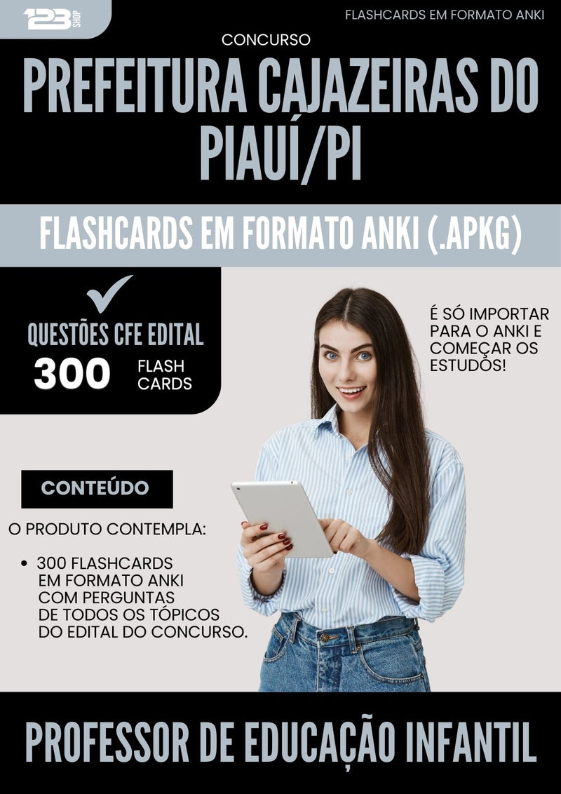 Flashcards para Concurso Professor Educacao Infantil da Prefeitura Cajazeiras Do Piaui Pi 2025 - 300 Flashcards de Acordo com Edital
