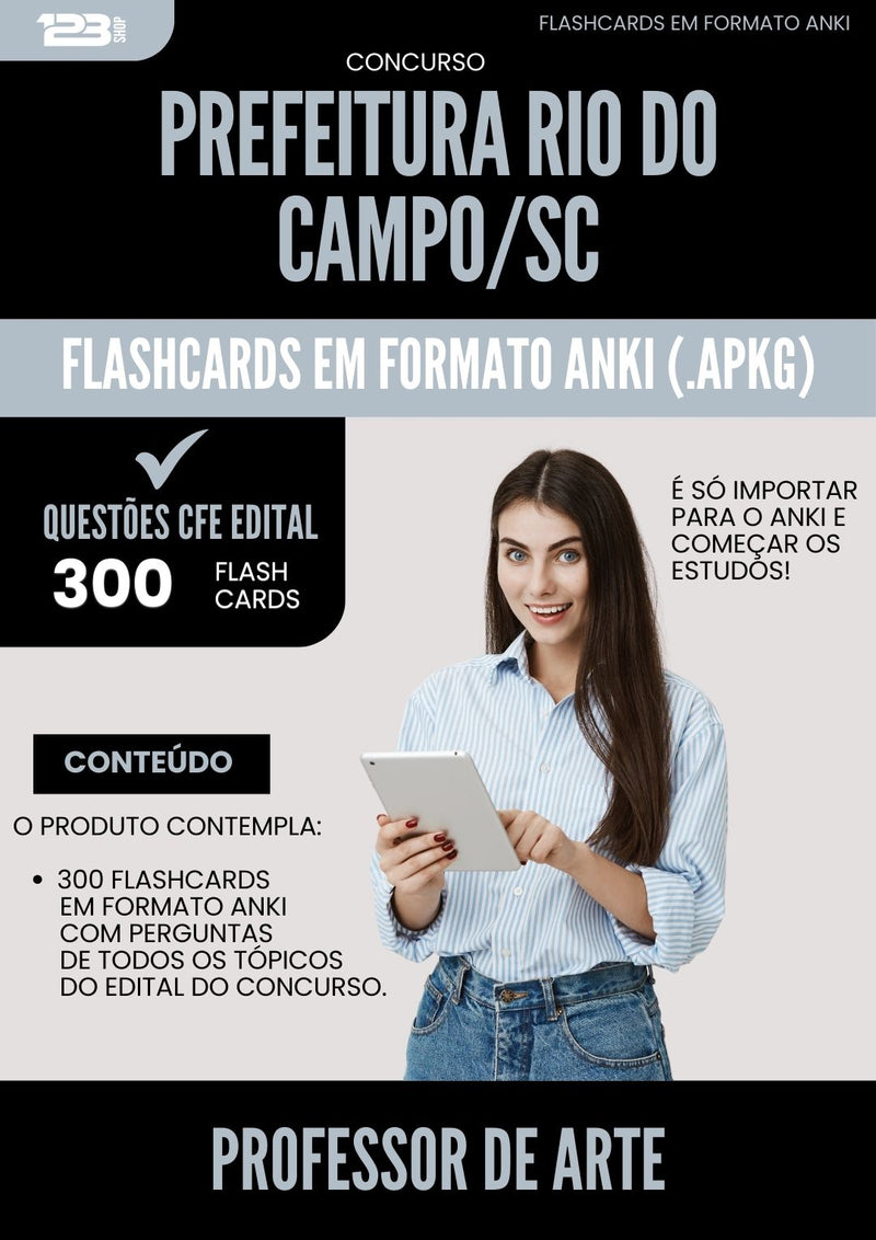 Flashcards para Concurso Professor De Arte da Prefeitura Rio Do Campo Sc 2025 - 300 Flashcards de Acordo com Edital