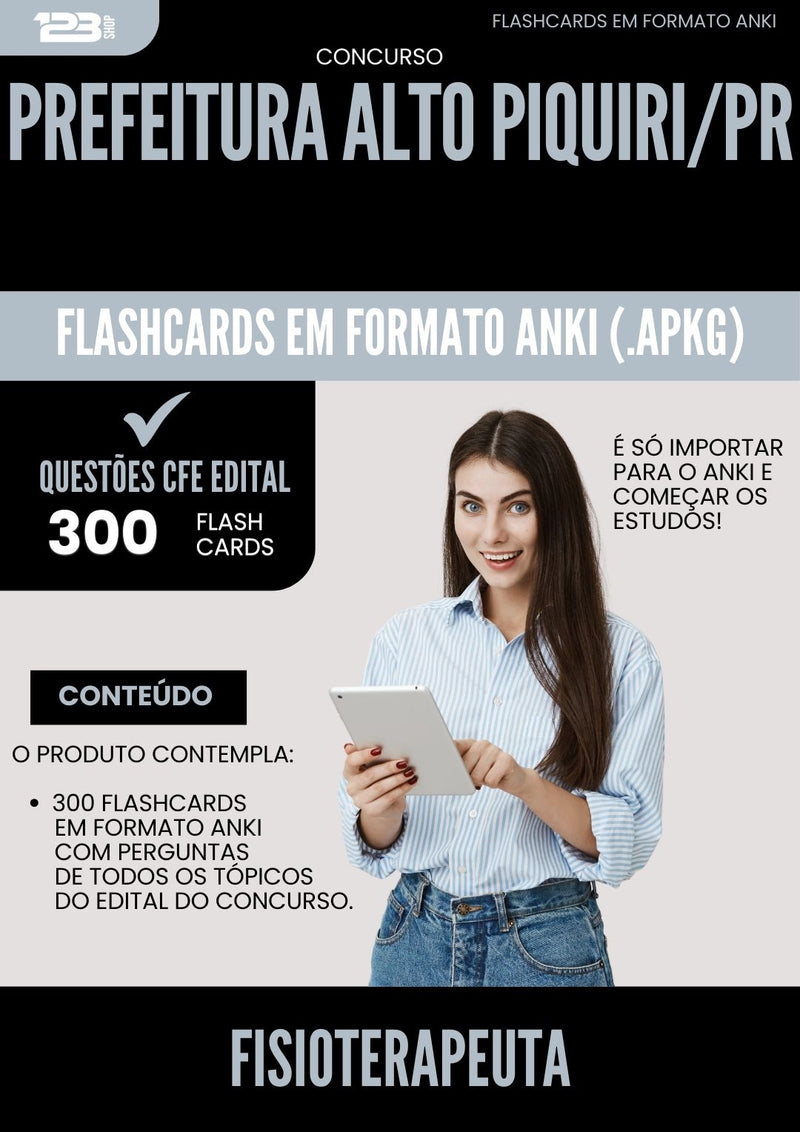 Flashcards para Concurso Fisioterapeuta da Prefeitura Alto Piquiri Pr 2025 - 300 Flashcards de Acordo com Edital