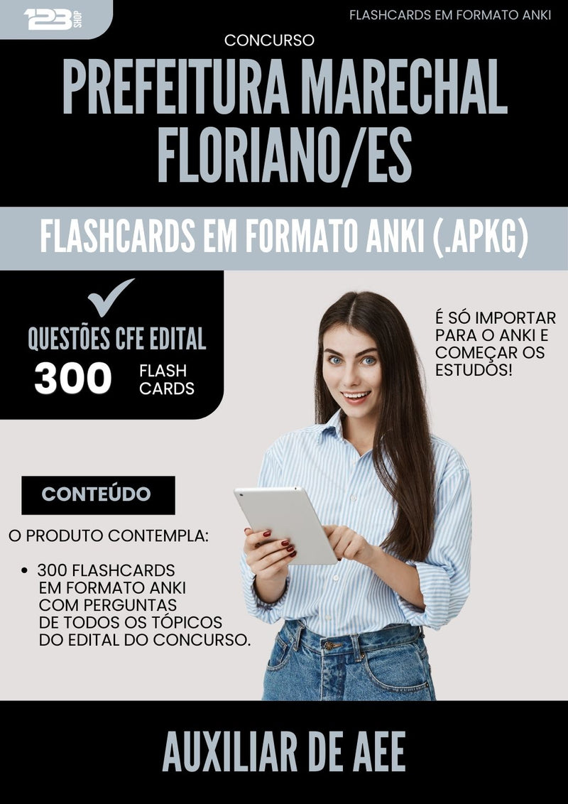 Flashcards para Concurso Auxiliar De Aee Marechal da Prefeitura Floriano Es 2025 - 300 Flashcards de Acordo com Edital
