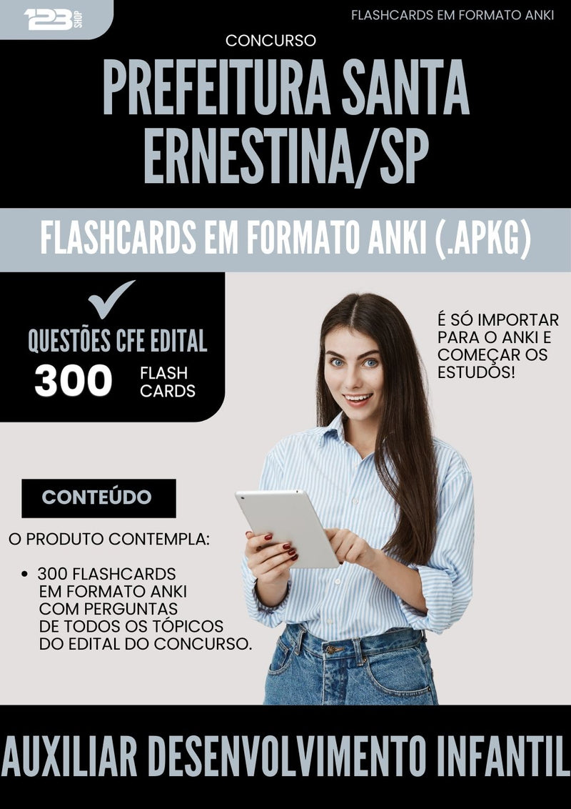 Flashcards para Concurso Auxiliar Desenvolvimento Infantil Santa da Prefeitura Ernestina Sp 2025 - 300 Flashcards de Acordo com Edital