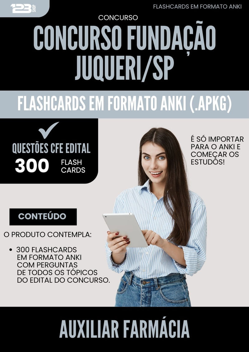 Flashcards para Concurso Auxiliar Farmacia Fundacao Juquery Sp 2025 - 300 Flashcards de Acordo com Edital