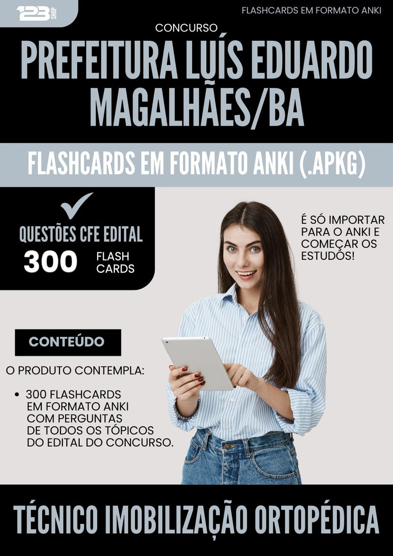 Flashcards para Concurso Tecnico Imobilizacao Ortopedica da Prefeitura Luis Eduardo Magalhaes Ba 2025 - 300 Flashcards de Acordo com Edital