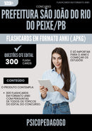Flashcards para Concurso Psicopedagogo Sao Joao Rio da Prefeitura Peixe Pb 2025 - 300 Flashcards de Acordo com Edital