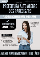 Flashcards para Concurso Agente Administrativo Tributario Alto da Prefeitura Alegre Dos Parecis Ro 2025 - 300 Flashcards de Acordo com Edital