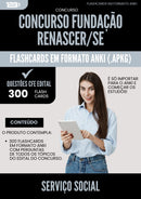 Flashcards para Concurso Servico Social Fundacao Renascer Se 2025 - 300 Flashcards de Acordo com Edital