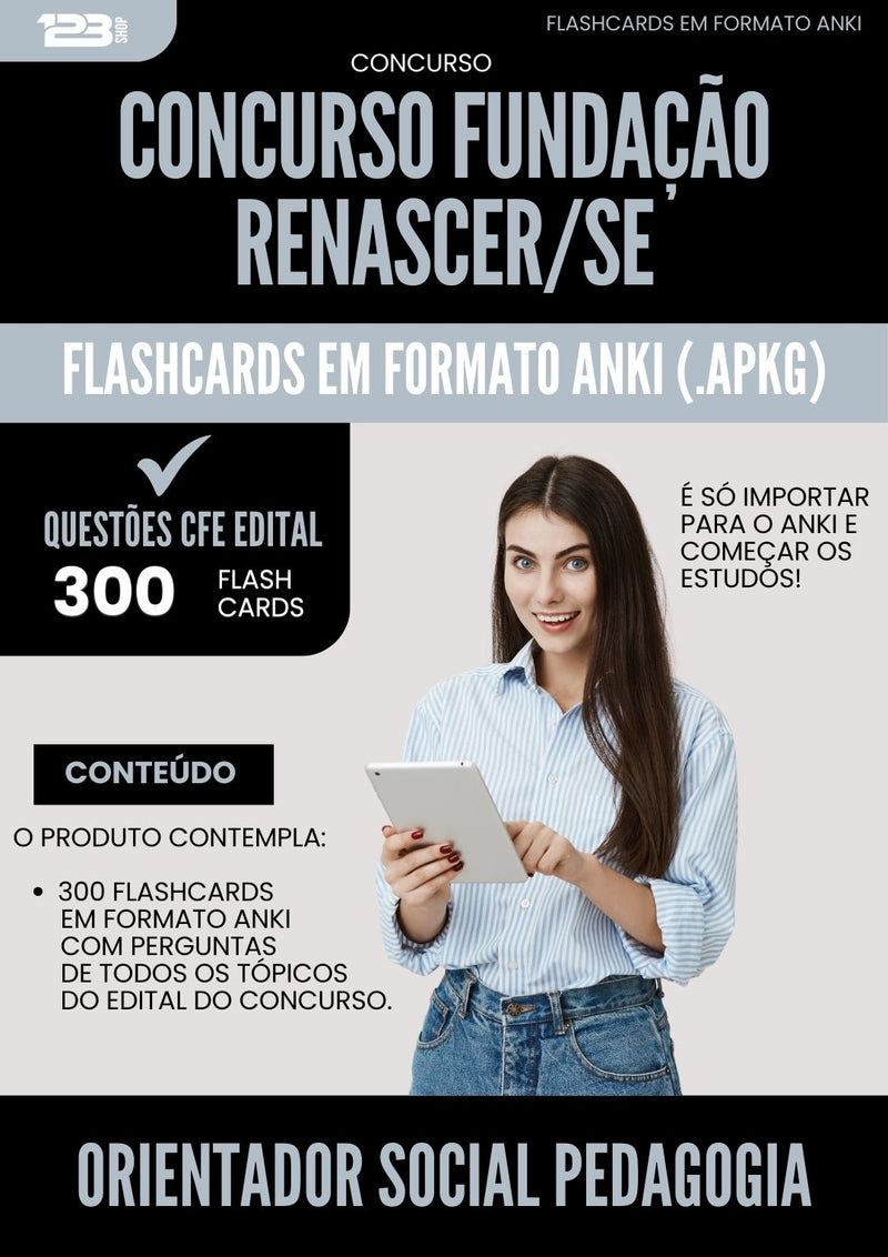 Flashcards para Concurso Orientador Social Pedagogia Fundacao Renascer Se 2025 - 300 Flashcards de Acordo com Edital