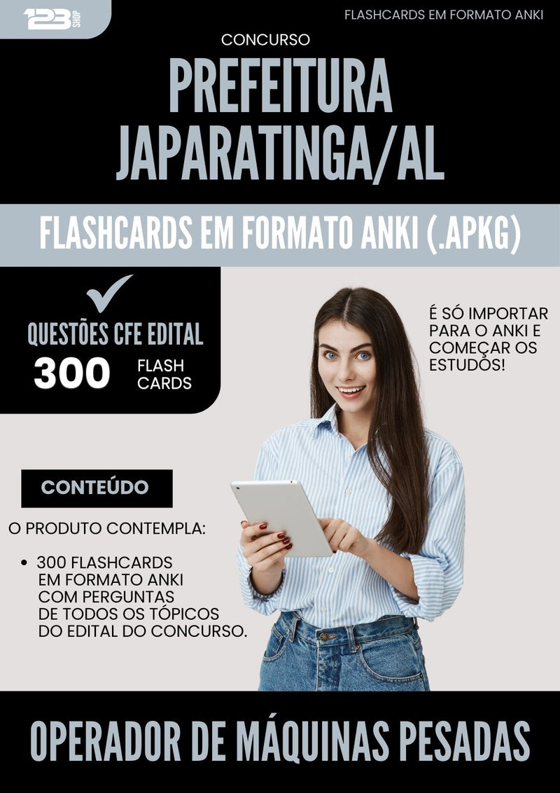 Flashcards para Concurso Operador De Maquinas Pesadas da Prefeitura Japaratinga Al 2025 - 300 Flashcards de Acordo com Edital