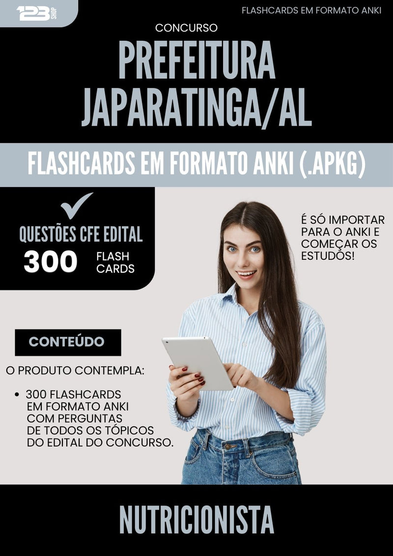 Flashcards para Concurso Nutricionista da Prefeitura Japaratinga Al 2025 - 300 Flashcards de Acordo com Edital