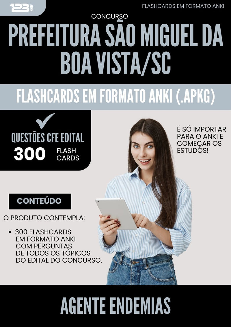 Flashcards para Concurso Agente Endemias Sao Miguel Da da Prefeitura Boa Vista Sc 2025 - 300 Flashcards de Acordo com Edital