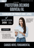 Flashcards para Concurso Cargos De Nivel Fundamental da Prefeitura Delmiro Gouveia Al 2025 - 300 Flashcards de Acordo com Edital