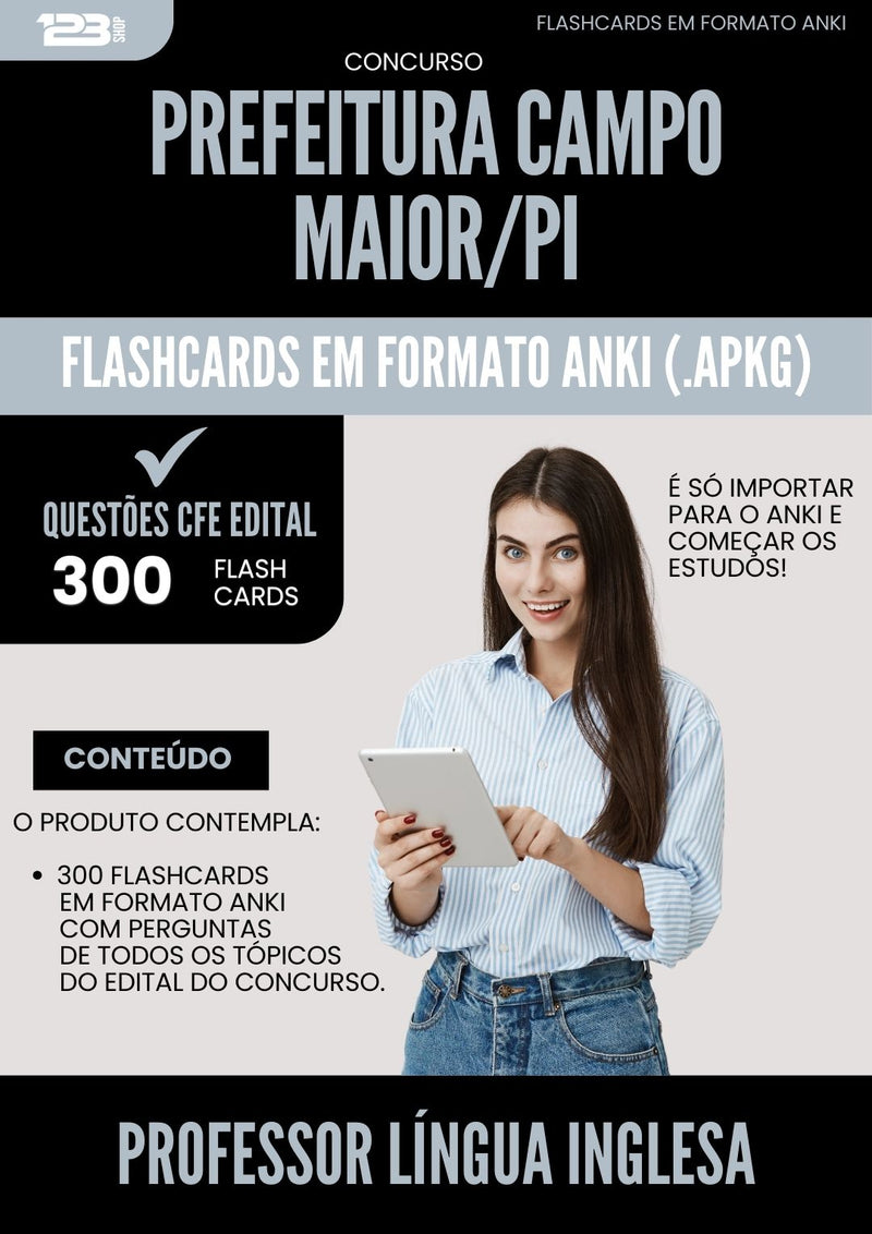 Flashcards para Concurso Professor Lingua Inglesa da Prefeitura Campo Maior Pi 2025 - 300 Flashcards de Acordo com Edital