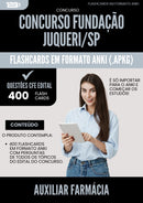 Flashcards para Concurso Auxiliar Farmacia Fundacao Juquery Sp 2025 - 400 Flashcards de Acordo com Edital