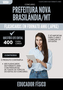 Flashcards para Concurso Educador Fisico Nova da Prefeitura Brasilandia Mt 2025 - 400 Flashcards de Acordo com Edital