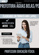 Flashcards para Concurso Professor Educacao Fisica da Prefeitura Aguas Belas Pe 2025 - 400 Flashcards de Acordo com Edital