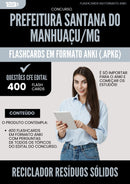 Flashcards para Concurso Reciclador Residuos Solidos Santana Do da Prefeitura Manhuacu Mg 2025 - 400 Flashcards de Acordo com Edital