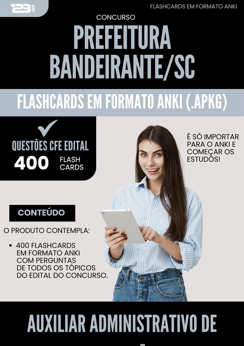 Flashcards para Concurso Auxiliar Administrativo De Educacao da Prefeitura Bandeirante Sc 2025 - 400 Flashcards de Acordo com Edital
