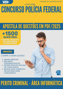 Apostila de Questões para Concurso Perito Criminal Area Informatica Forense Policia Federal 2025 - Mais de 1.500 Questões
