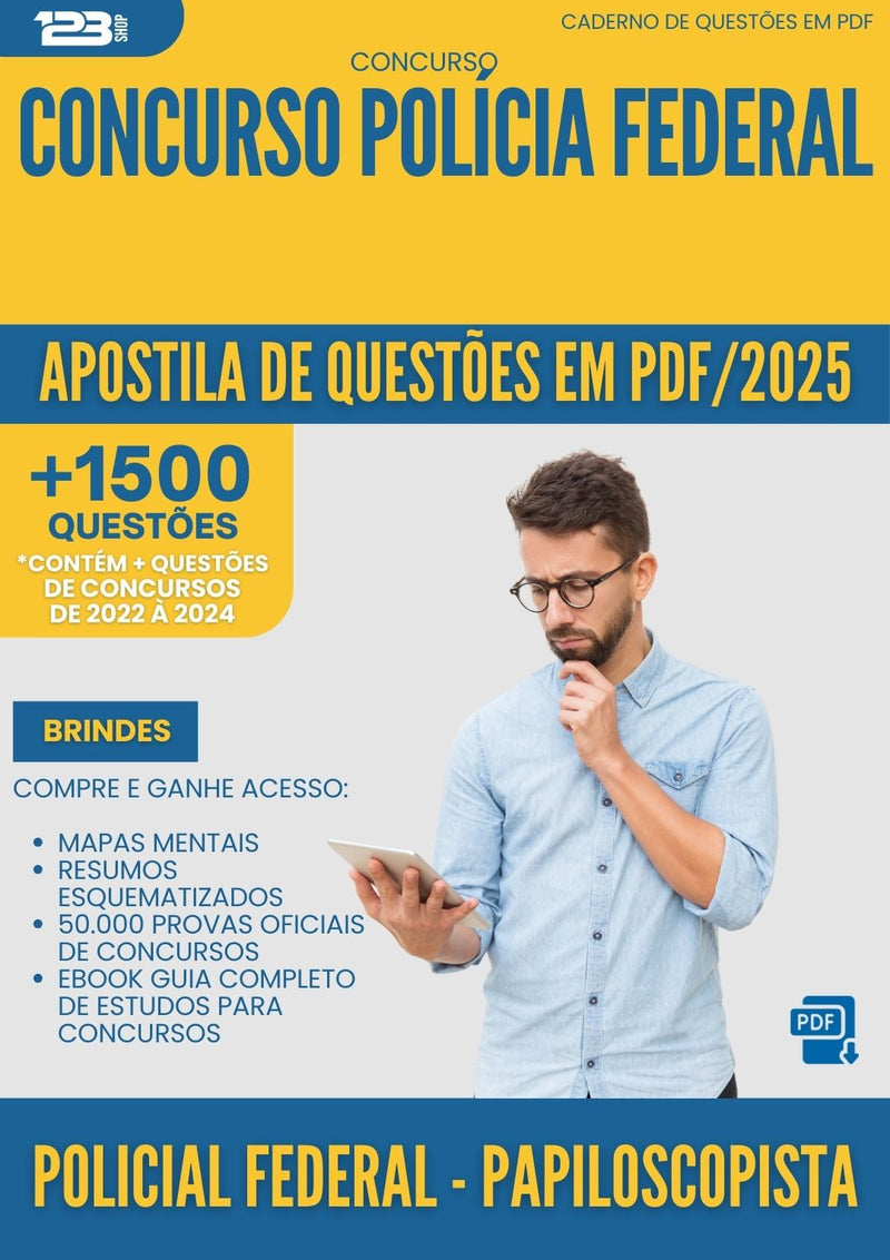 Apostila de Questões para Concurso Policial Federal Papiloscopista Policia Federal 2025 - Mais de 1.500 Questões