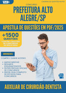 Apostila de Questões para Concurso Auxiliar De Cirurgiao Dentista Alto da Prefeitura Alegre Sp 2025 - Mais de 1.500 Questões