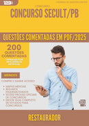 200 Questões Comentadas para Concurso Restaurador Secult Pb 2025 - 200 Questões