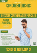 400 Questões Comentadas para Concurso Tecnico De Tecnologia Da Informacao Ghc Rs 2025 - 400 Questões