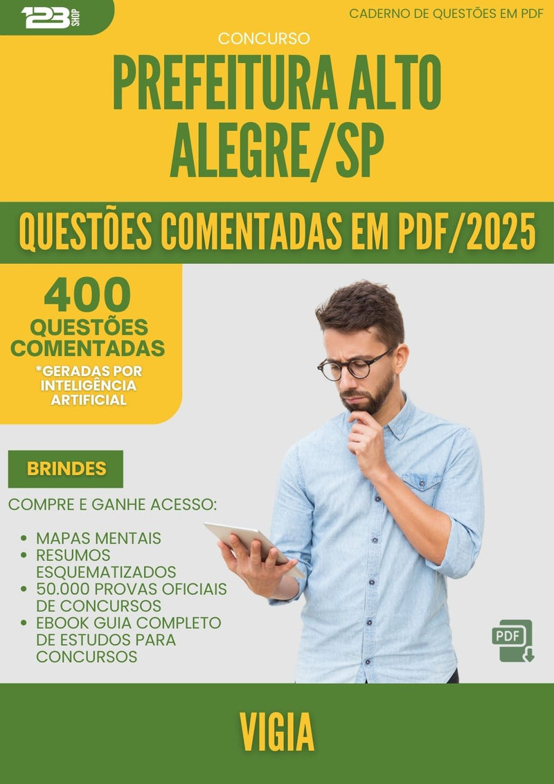 400 Questões Comentadas para Concurso Vigia Alto da Prefeitura Alegre Sp 2025 - 400 Questões