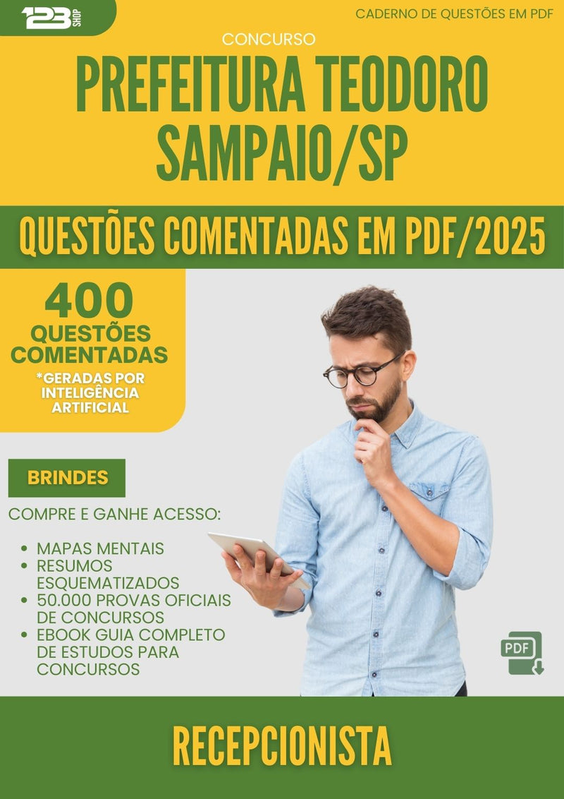 400 Questões Comentadas para Concurso Recepcionista Teodoro da Prefeitura Sampaio Sp 2025 - 400 Questões