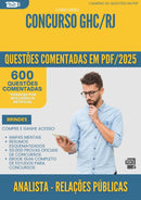 600 Questões Comentadas para Concurso Analista Relacoes Publicas Ghc Rj 2025 - 600 Questões