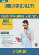 600 Questões Comentadas para Concurso Antropologo Secult Pb 2025 - 600 Questões