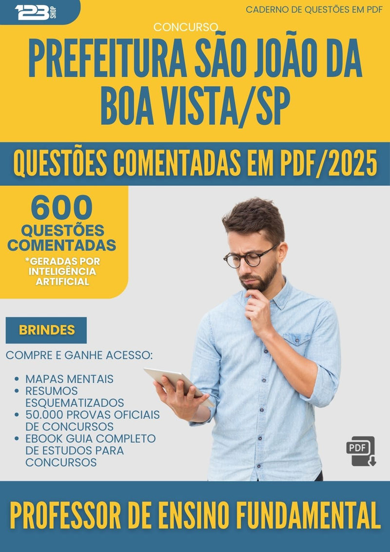 600 Questões Comentadas para Concurso Professor De Ensino Fundamental Sao Joao Da da Prefeitura Boa Vista Sp 2025 - 600 Questões