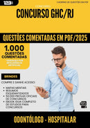 1000 Questões Comentadas para Concurso Odontologo Hospitalar Ghc Rj 2025 - 1000 Questões